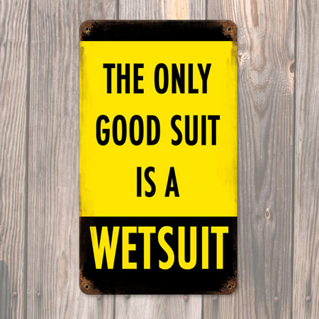 Wet Suit Metal Sign