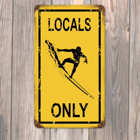 Locals Only Metal Sign